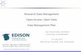 Research Data Management Open Access, Open …Research Data Management Open Access, Open Data Data Management Plan Yuri Demchenko, EDISON University of Amsterdam 13 July 2017 SNE Group