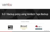 3-2-1 Backup policy using Vembu’s Tape Backup€¦ · Vembu BDR Suite 6 VMBackup ImageBackup NetworkBackup OffsiteDR Backup & Replication for VMware and Hyper-V Backup and Bare-metal