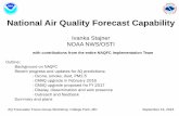 National Air Quality Forecast Capability › media › sti › aq › presentations...2016/09/15  · • Wildfire and dust emissions and suppression of soil emissions from snow/ice