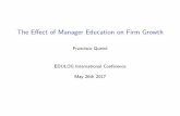The Effect of Manager Education on Firm Growth · I Firm growth increases strongly with manager education in cross-section I Analyze event studies of management changes → ﬁnd