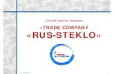 «TRADE COMPANY «RUS-STEKLO» .pdfLLC Rus-Steklo and manufacturers form their relationship on a contract basis. The capacities of manufacturers completely satisfy the demands of LLC