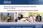 Orientation for New Program Staff...2018/06/14  · Orientation for New Program Staff Technology Check •Check the Connect Web Links to access today’s PPT and training evaluation.