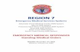 REGION 7 BLS SMOS - Silver Cross EMS System · REVISED: November 1st, 2016 Effective: January 1st, 2007 . REGION 7 EMERGENCY MEDICAL SERVICES SYSTEMS EMERGENCY MEDICAL RESPONDER STANDING