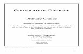 Primary Choice Certificate of Coverage€¦ · Primary Choice and accepting this certificate, the Member agrees to abide by the rules of BlueChoice HealthPlan as outlined in this