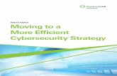 WHITE PAPER Moving to a More Efficient Cybersecurity Strategy...5 White Paper Moving to a More Efficient Cybersecurity Strategy Security Managers can then plot their risk scores on