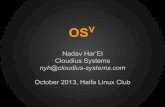 October 2013, Haifa Linux Club OSV › lectures › 310 › OSv - Haifa Linux Club.pdfNested KVM Pekka Enberg, kvm, jvm, slab Dor Laor, Former kvm project mngr Avi Kivity KVM originator