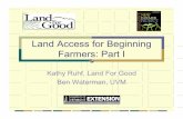 Land Access for Beginning Farmers: Part I Access Webinar (part 1).pdf · Part 1 Land access concepts Tenure options Alternative tenure . Access concepts Land is one of the biggest