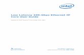 Low Latency 100-Gbps Ethernet IP Core User Guide › content › dam › www › programmable › us › e… · 2020-06-25 · High Level System Overview.....37 3.2. LL 100GbE IP