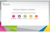 Ybrant Digital General presentation.pdf · • Advanced semantic targeting • On demand media clusters Transparent Media Reports ... maintenanceof SEM and SEO ... • ContextIn,