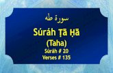 ̴̃ ةر̸˷ › Quranpptpdf › 20_HQ_Sura_Taha.pdfThe Holy Quran: Surah ṬāḤā Chapter 20 - Súrah ṬāḤā This surah was revealed in Makkah. It is mentioned in a narration