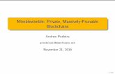 Mimblewimble: Private, Massively-Prunable Blockchains · 2018-10-08 · Mimblewimble: Private, Massively-Prunable Blockchains Andrew Poelstra grindelwald@wpsoftware.net November 21,