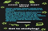 ZOOM TRIVIA NIGHT RULES -Honor system: Please refrain from ... · ZOOM TRIVIA NIGHT RULES -Honor system: Please refrain from using your phones or computers for answers, -After a question