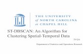ST-DBSCAN: An Algorithm for Clustering Spatial-Temporal Datadzeng/BIOS740/Qin_Bios740.pdf · 2018-05-04 · §Eps1 = 3, Eps2 = 0.5 MinPts= 15 §C1 is the coldest area bordered by