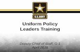 Uniform Policy Leaders Training - Illinois State · TATTOO POLICY Unauthorized tattoo locations: On the head, face, & neck, (anything above the T-shirt line to include on/inside the