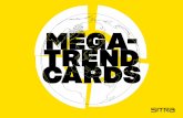 MEGA˙ TREND CARDS · Growing consumption means that many resources will become more and more scarce or the cost of acquiring them will ... by 2050 and there is a risk that the world