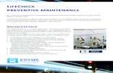 LifeCheck preventive maintenance - ERTMS Solutionspreventive maintenance Our “LifeCheck” product line is a preventive maintenance set of tools, which equips any type of trains,