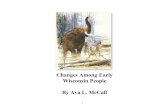 Changes Among Early Wisconsin People By Ava L. … › HTML4GradeWI › Changes...Woodland, Mississippian, and Oneota Indians made nets for fishing. They made tools from animal bones