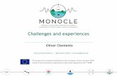 Challenges and experiences...Challenges and experiences / @monocle_h2020 / monocle@pml.ac.uk Oliver Clements This project has received funding from the European Union’s Horizon 2020