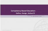 Competency Based Education › resources › ache2015 › documents...“Competency-based education is a flexible way for students to get credit for what they know, build on their