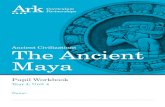 Ancient Civilizations The Ancient Maya 4 Humanities Pupil... · different gods and goddesses. We know that there are many different gods and goddesses. So far we have discovered around