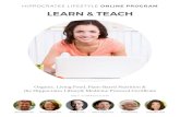 LEARN & TEACH...LEARN & TEACH HIPPOCRATES LIFESTYLE ONLINE PROGRAMBrian Clement, Ph.D. Anna M. Clement, Ph.D. Jeﬀrey M. Smith Rabbi G. Cousens, M.D. …