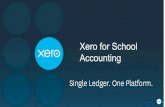 Accounting Xero for School - AIS NZ · "Xero has totally ‘revitalised’ our school accounting and financial practices! We can now make better decisions based-on accurate, up-to-date