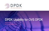 DPDK Usability for OVS DPDK...Case Study 3: OVS Solution cont. OVS Solution •No work around, change required in DPDK. •Change implemented in qede set_mtu logic in DPDK 17.11, backported