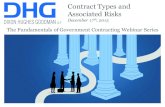 Contract Types and Related Risks - DHG€¦ · Contract Types and Associated Risks December 17th, 2015 The Fundamentals of Government Contracting Webinar Series. government contracting