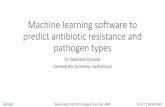Machine learning methods to predict antibiotic resistance ... · Machine learning software to predict antibiotic resistance and pathogen types Dr. Sebastian Dümcke Clemedi AG, Schlieren,
