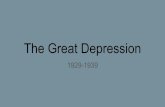 The Great Depressiontheartsandtheworks.weebly.com/uploads/9/8/5/7/... · Great Depression: 1929-1939. Causes and Effects of the Great Depression Over-production and Over-expansion