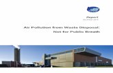 Air Pollution from Waste Disposal: Not for Public Breath€¦ · increasing generation of waste that the incineration of waste as an option for disposal has gained momentum in the