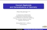 Courant Algebroids and Generalizations of Geometry...Courant Algebroids and Generalizations of Geometry Peter Bouwknegt (1;2) (1) Department of Mathematics Mathematical Sciences Institute