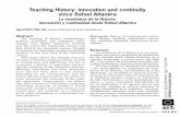 Teaching History: innovation and continuity since Rafael ... · uous and has been more or less present ... Paula Canalejas, Emilio Castelar, Miguel Morayta) adopted them as guidelines