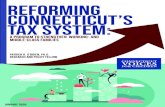 Reforming Connecticut’s Tax System...major components of Connecticut’s regressive tax system. This includes the property tax, sales and excise taxes, business taxes, the personal