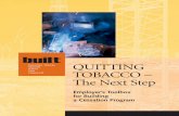 eLCOSH - BUILT: Quitting Tobacco - The Next Step: Employer's … · 2012-12-19 · able to quit with Nicotine Replacement Therapy (NRT) products. In fact, the most recent National