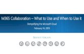 M365 Collaboration – What to Use and When to Use itresources.bennettadelson.com/presentations/M365CollaborationWh… · Application Overview –Microsoft Teams • Modern UX, fully
