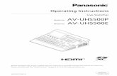 Operating Instructions - eww.pass.panasonic.co.jp · Operating Instructions Live Switcher Model No. AV-UHS500P Model No. AV-UHS500E ENGLISH W0220GU1060 -FJ DVQP2118YA Before operating