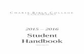 2015 2016 Student Handbook - Charis Bible College · Classes Resume January 4, 2016 8:00 a.m. MLK, Jr. Day No Classes January 18, 2016 Presidents’ Day No Classes February 15, 2016