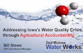 through Agricultural Accountability · Bill Stowe CEO and General Manager O H H H O 2. ... Water Quality Improvement Considerations 1. Treat pollution at the source: in-field or edge-of-field