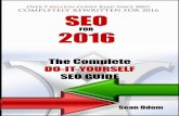 SEO For 2016: The Complete Do-It-Yourself SEO Guide€¦ · SEO For 2016 The Complete Do-It-Yourself SEO Guide Sean Odom “Less than 5% of all businesses on the Internet use professional