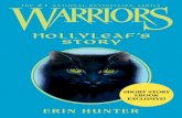 Warriors Hollyleaf's Storywarriorsbooksfree.weebly.com/uploads/4/6/9/7/... · the warrior code, would count for nothing. The silence was deafening, pressing more heavily on Hollyleaf’s