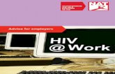Advice for employers - NAT...HIV@ Work – Advice for employers 1 As a responsible employer, you will want to ensure that your employees are treated fairly and that those living with