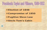 Election of 1848 Compromise of 1850 Fugitive Slave La · Florida 1845 14 Texas 1845 15 Iowa 1846 14 Wisconsin 1848 15 California 1850 16 Minnesota 1858 17 Oregon 1859 18 Kansas 1861