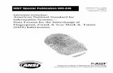Information Technology: American National Standard for ... · Fingerprint, Facial, & Scar Mark & Tattoo (SMT) Information NIST Special Publication 500-245 ANSI/NIST-ITL 1-2000 Revision