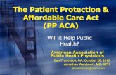 The Patient Protection Affordable Care Act Presentation.pdf · 2010 Cost: (est) Number: 312 million 166 16 million runs 587 vsts. 6 Mil Patients 35 Mil Admts.& Mil Bd--Dys 3 Mil Patients