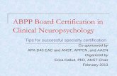 ABPP Board Certification in Clinical Neuropsychology · • Certificate of Professional Qualification in Psychology (CPQ) from ASPPB. • Internship Training • APA accredited or