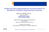 Fostering Intra-Organizational Communication of Enterprise ... · Enterprise Systems Engineering Practices Brian E. White, Ph.D. (781) 271-8218 bewhite@mitre.org ... – A good mutual
