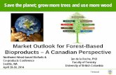Market Outlook for Forest-Based Bioproducts – A Canadian ...Bioenergy growth in North America mainly in biomass for domestic energy and pellets for export; 2G biofuels remain a small