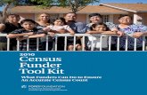 Ford Foundation 2010 Census Tool Kit...2010 Census Funder Tool Kit 5 Introduction In 2010 the Census Bureau will undertake a once-a-decade count of the entire U.S. population. Although