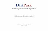 DiriPark Parking Guidance System - Old Dominion …cpi/410/reds09/docs/DiriPark...2009/04/09  · Parking Guidance System April 9, 2009 DiriPark —Milestone Presentation 12 Locate